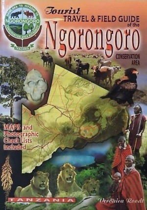 The tourist travel and field guide of the Ngorongoro Conservation Area