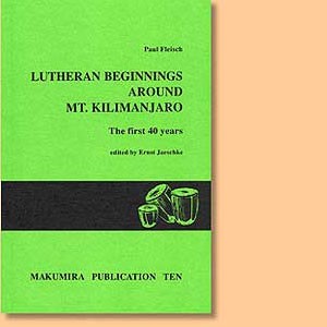 Lutheran Beginnings around Mt. Kilimanjaro