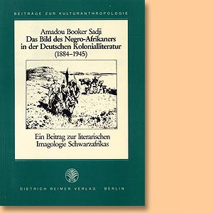 Das Bild des Negro-Afrikaners in der Deutschen Kolonialliteratur 