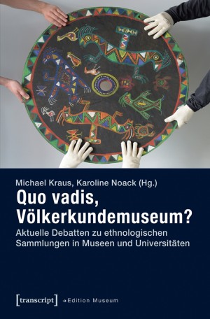 Quo vadis, Völkerkundemuseum?