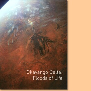 Okavango Delta. Floods of Life