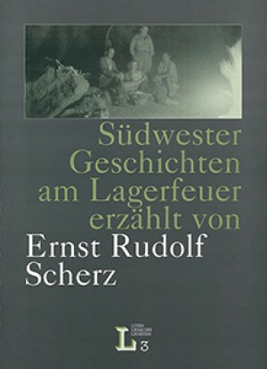 Südwester Geschichten am Lagerfeuer erzählt von Ernst R. Scherz