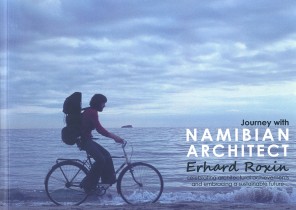 Journey with Namibian Architect Erhard Roxin
