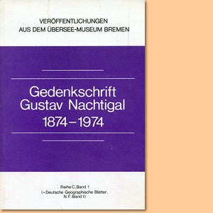 Gedenkschrift Gustav Nachtigal 1874 -1974