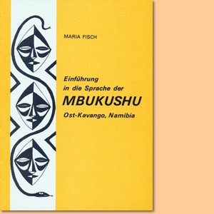 Einführung in die Sprache der Mbukushu, Ost-Kavango, Namibia