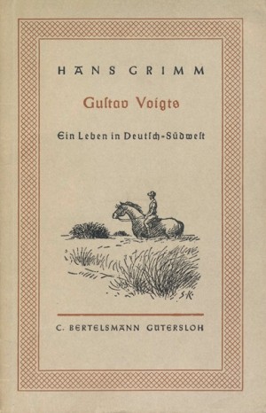 Gustav Voigts. Ein Leben in Deutsch-Südwest