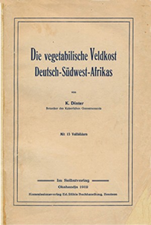 Die vegetabilische Veldkost Deutsch-Südwest-Afrikas