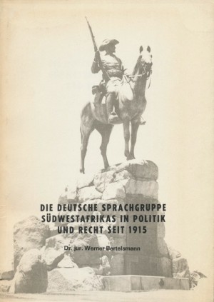 Die deutsche Sprachgruppe Südwestafrikas in Politik und Recht seit 1915