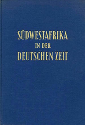 Südwestafrika in der deutschen Zeit