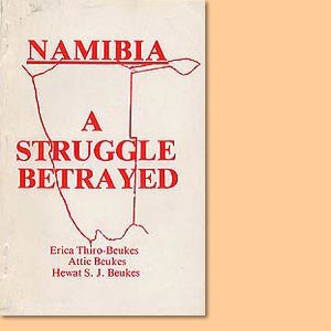Namibia. A Struggle Betrayed