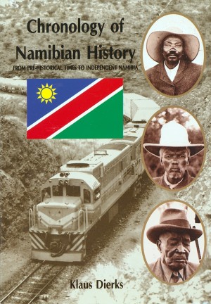 Chronology of Namibian History. From Pre-historical Times to Independent Namibia