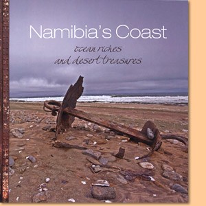 Namibia’s Coast: Ocean riches and desert treasure