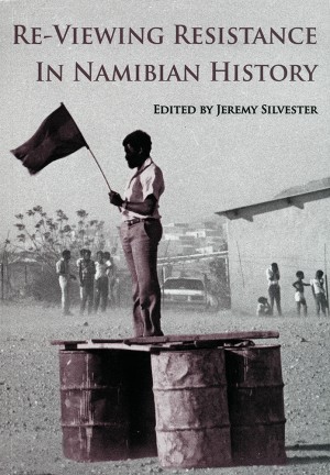 Re-Viewing Resistance in Namibian History