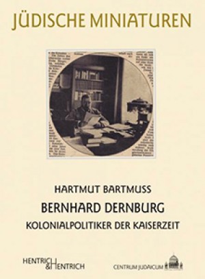 Bernhard Dernburg: Kolonialpolitiker der Kaiserzeit