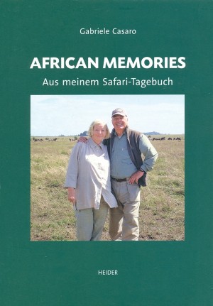 African Memories. Aus meinem Safari-Tagebuch