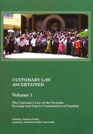 The customary law of the Owambo, Kavango and Caprivi Communities of Namibia