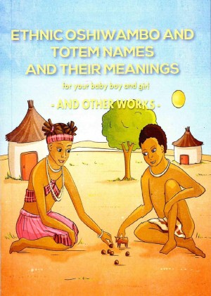 Ethnic Oshiwambo and Totem Names and Their Meanings