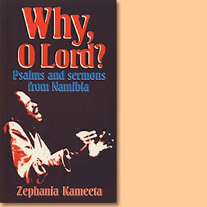 Why oh Lord? Psalms and sermons from Namibia