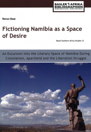 Fictioning Namibia as a Space of Desire