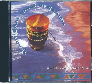 Traditional Songs of Namibia (CD Mascato Youth Choir of Namibia)