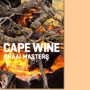 Cape Wine Braai Masters. Grillen wie Südafrikas Weinmacher