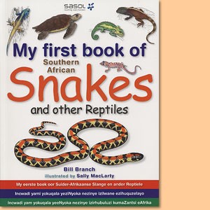 My first book of Southern African snakes and other reptiles