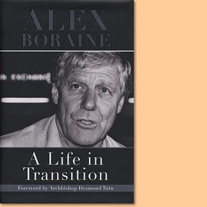 A Life in Transition. Alex Boraine