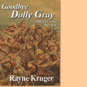 Goodbye Dolly Gray. The Story of the Boer War