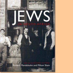 The Jews in South Africa: An Illustrated History