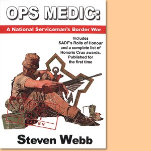 OPS Medic. A National Serviceman’s Border War