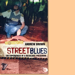 Street Blues. The Experiences of a Reluctant Policeman