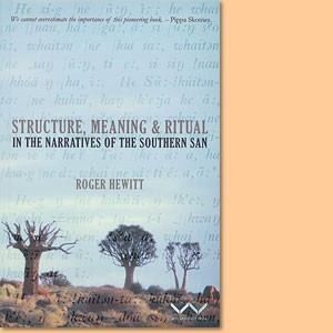 Structure, meaning and ritual in the narratives of the Southern San
