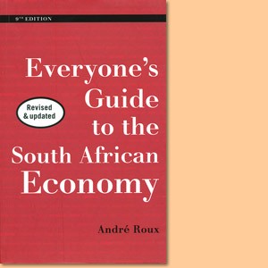Everyone’s Guide to the South African Economy. 9th edition