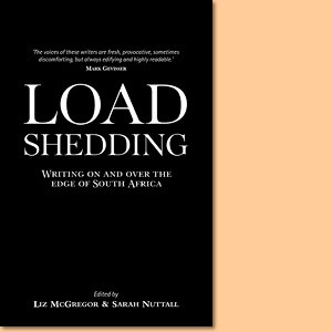 Load-shedding. Writing on and over the edge of South Africa