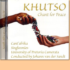 Johann van der Sandt: Khutso. Chant for Peace