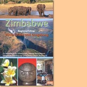 Zimbabwe Reiseführer: Viktoriafälle und Umgebung (Ilona Hupe)