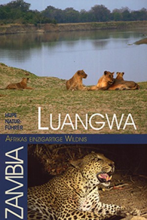 Luangwa: Afrikas einzigartige Wildnis