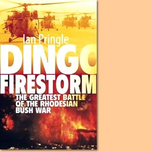 Dingo Firestorm. The greatest battle of the Rhodesian Bush War