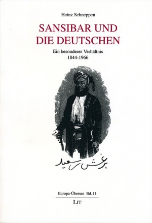 Sansibar und die Deutschen. Ein besonderes Verhältnis 1844-1966