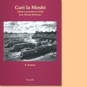 Gari la Moshi. Steam Locomotives of the East African Railways
