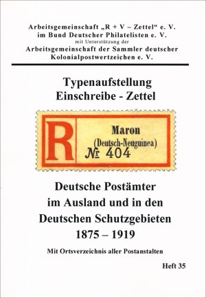 Typenaufstellung Einschreibe-Zettel. Deutsche Postämter im Ausland und in den Deutschen Schutzgebieten 1875-1919
