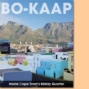 Bo-Kaap - Inside Cape Town’s Malay Quarter