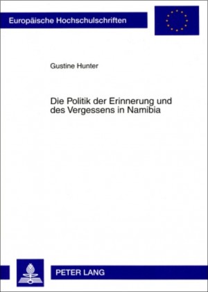 Die Politik der Erinnerung und des Vergessens in Namibia
