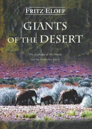 Giants of the Desert. The elephants of the Namib