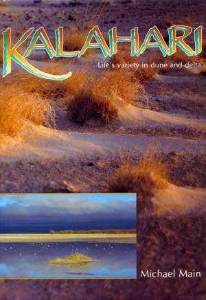 Kalahari. Life's variety in dune and delta
