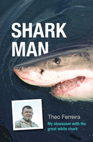 Shark man: My obsession with the Great White Shark