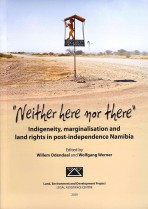 Neither Here nor There: Indigeneity, Marginalisation and Land Rights in Post-Independence Namibia