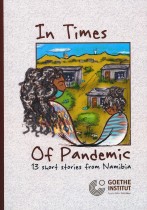 In Times of Pandemic. 13 short stories from Namibia