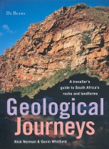 Geological journeys. A traveller’s guide to South Africa’s rocks and landforms
