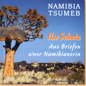 Namibia, Tsumeb: Aus den Briefen einer Namibianerin